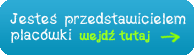 Jesteś przedstawicielem placowki